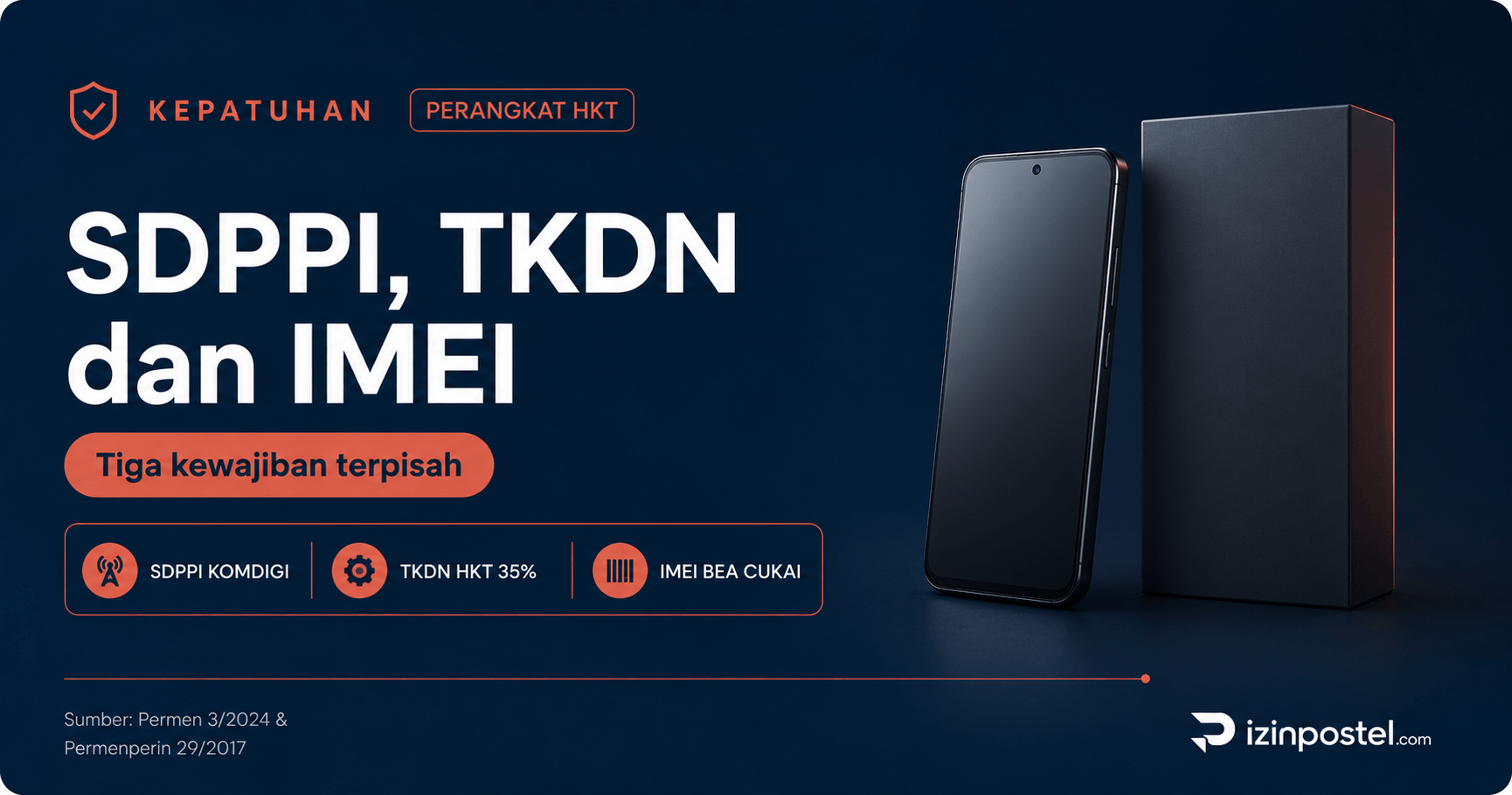SDPPI, TKDN, dan IMEI: Tiga Kewajiban Bersamaan